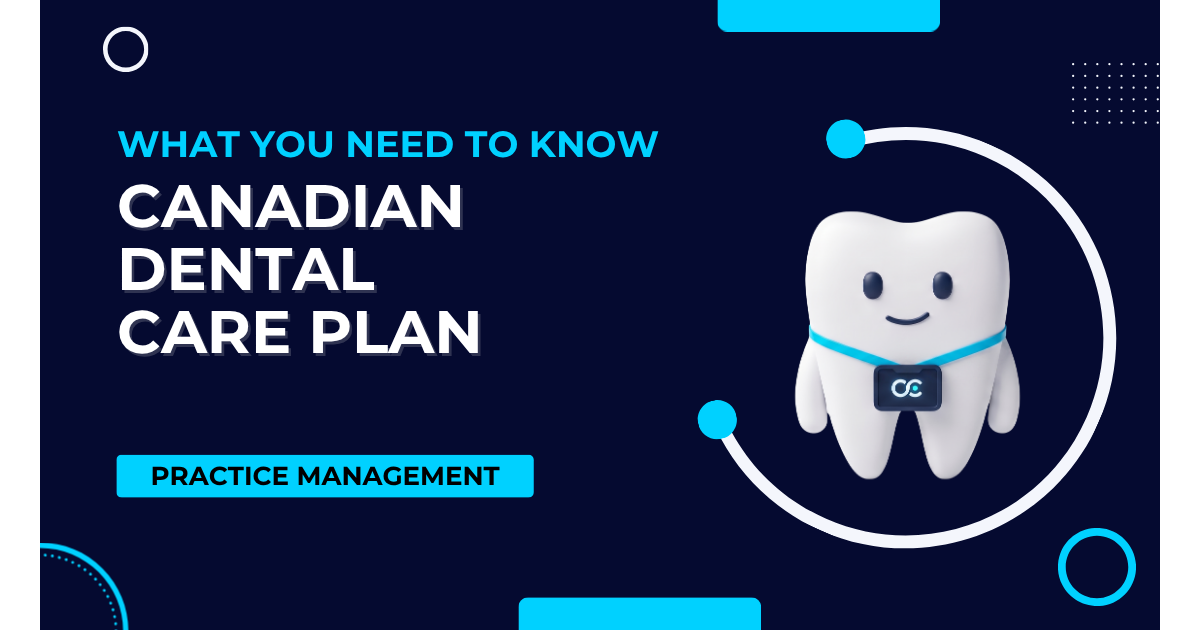 Canadian Dental Care Plan (CDCP): What Practice Owners Need to Know in 2026