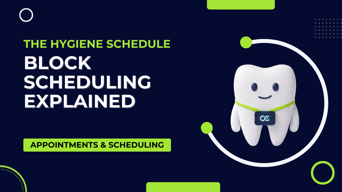 What Is Block Scheduling in Dentistry? A Canadian Hygiene Schedule Template