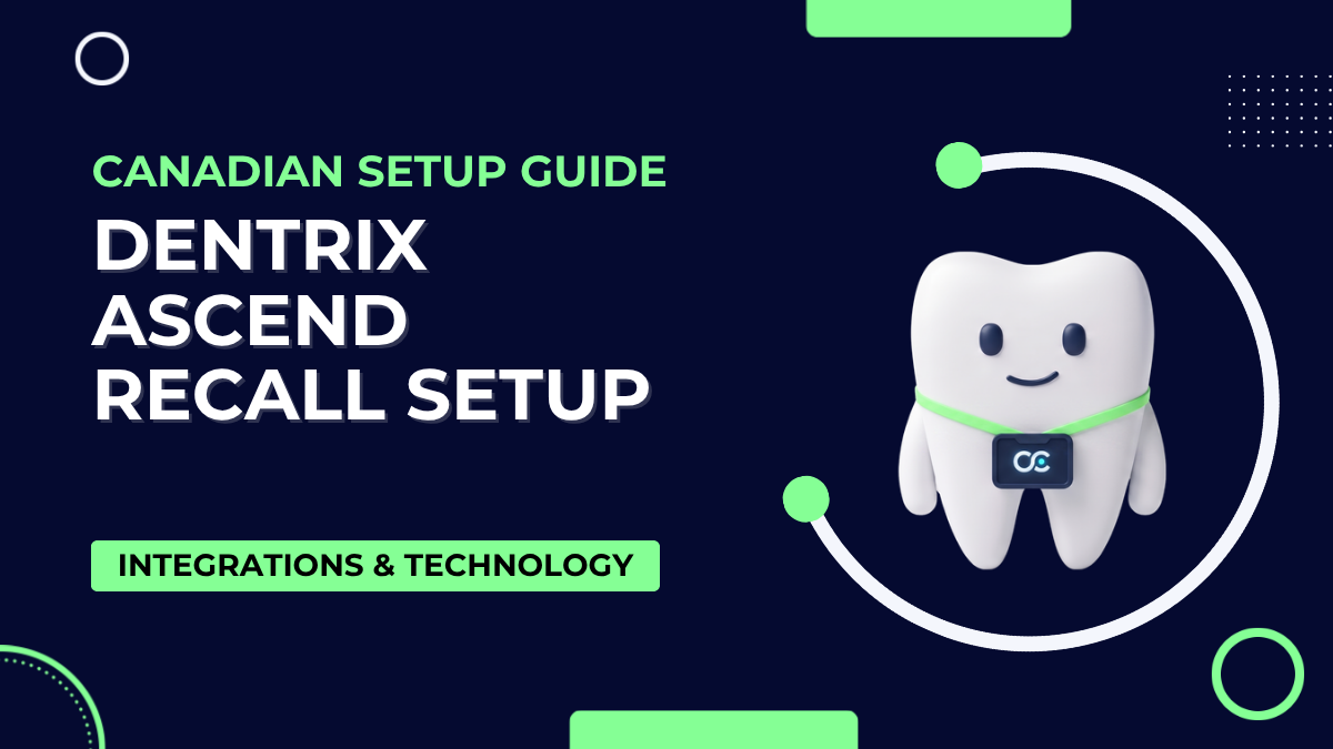 Dentrix Ascend Canada: Setting Up Automated Recall and CASL-Compliant SMS Reminders