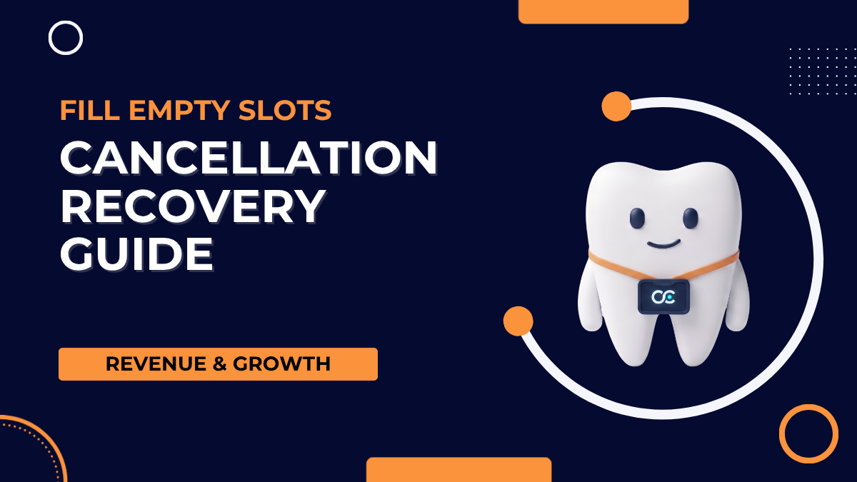 How to Automate Dental Cancellation Recovery: Fill Empty Slots With Your Waitlist
