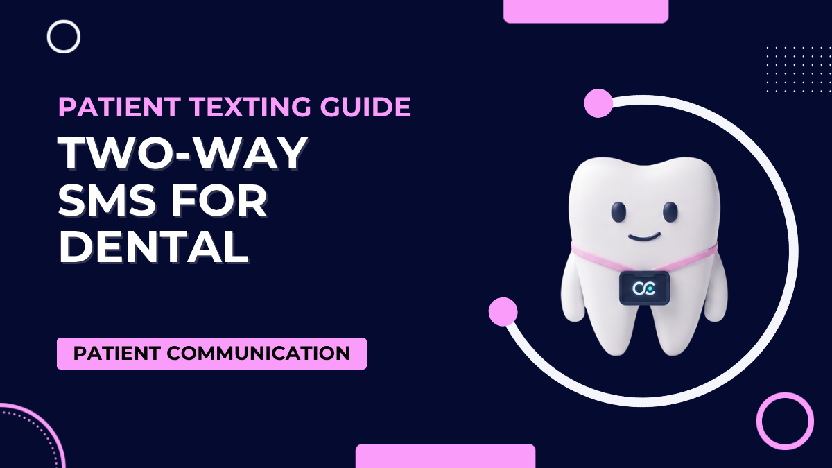 Two-Way SMS for Dental Offices: Patient Texting, CASL Rules, and What to Expect